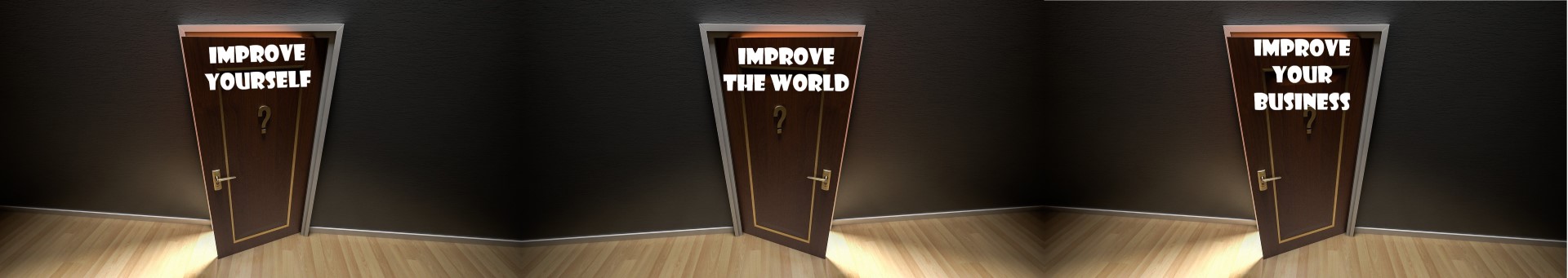 improve yourself, improve your business, improve the world